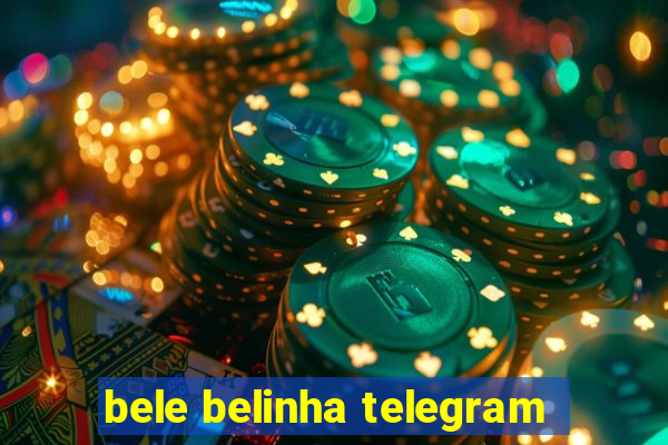 bele belinha telegram